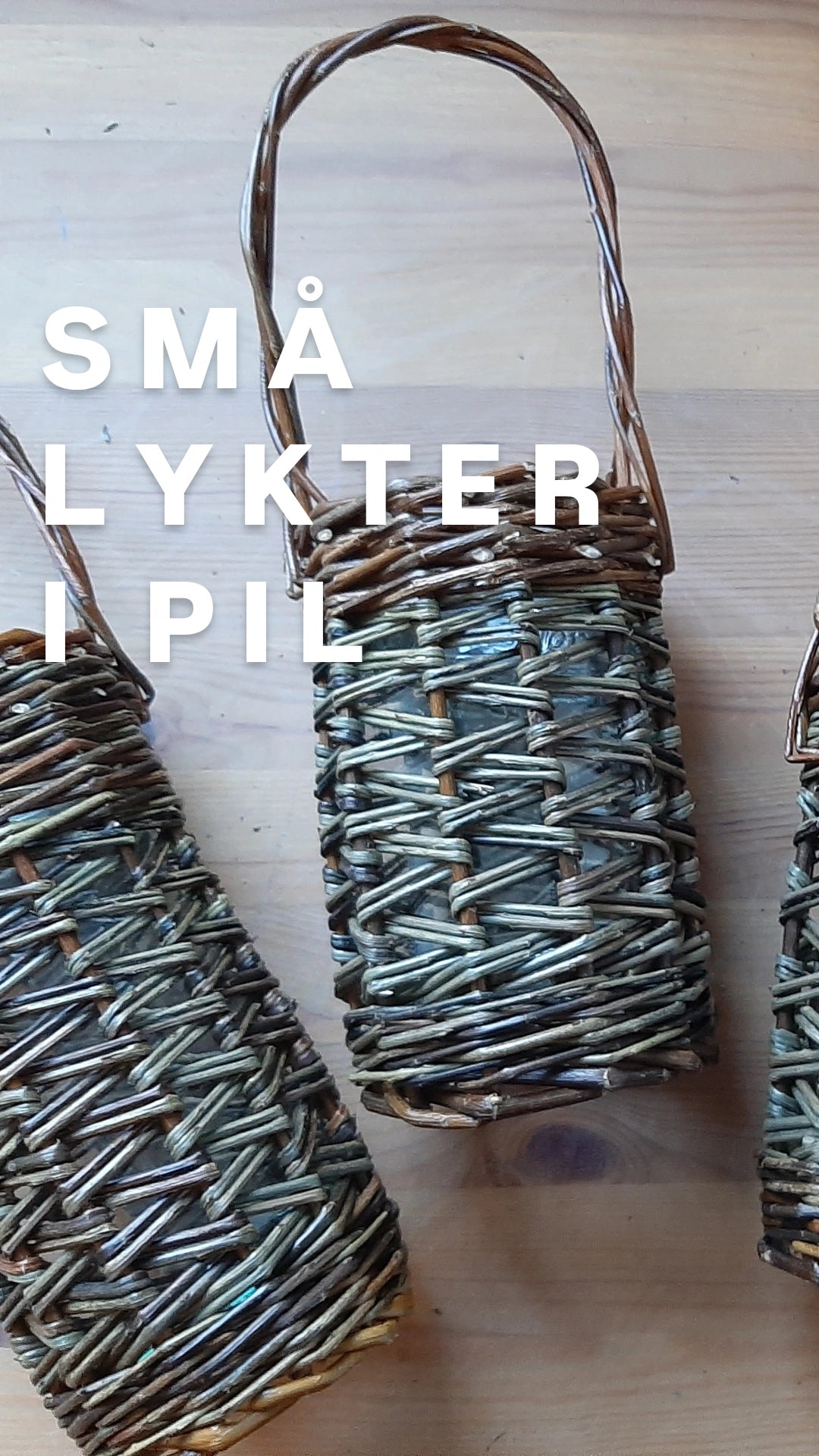 Nettkurs: Lag små lykter i pil
