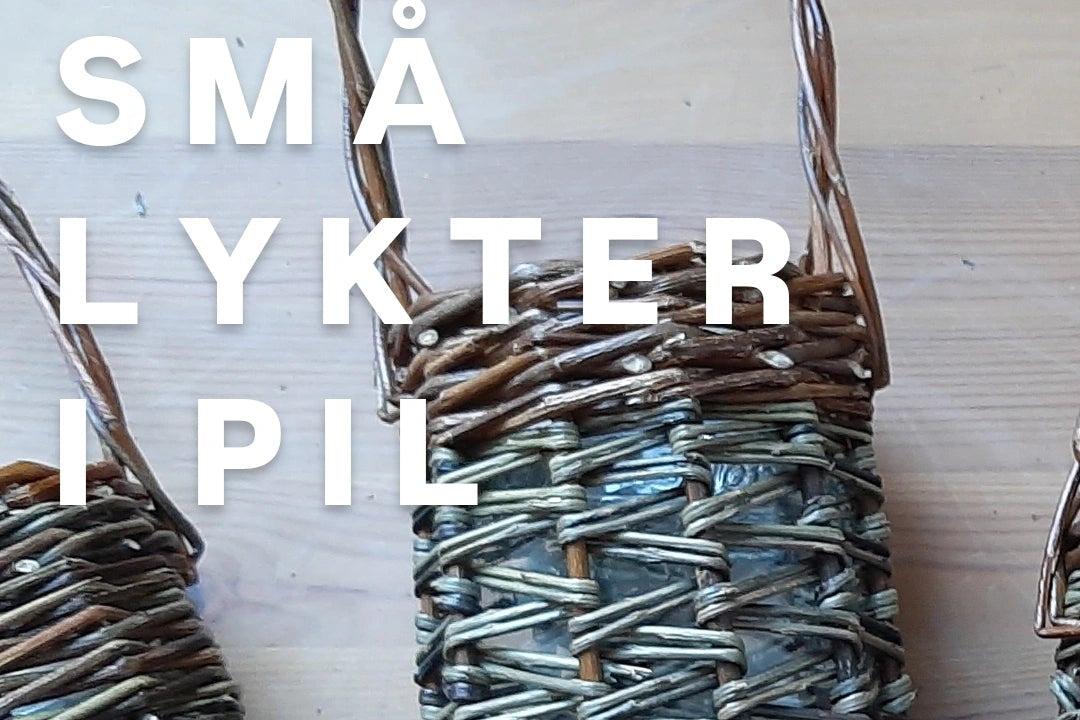 Nettkurs: Lag små lykter i pil